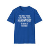 Blue softstyle t-shirt with text about being a father, perfect gift for dads who love the game.