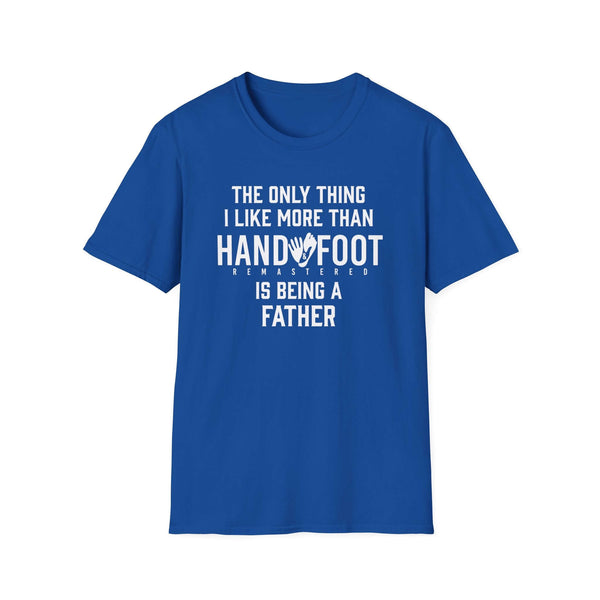Blue softstyle t-shirt with text about being a father, perfect gift for dads who love the game.