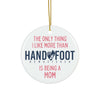 Being a Mom Ceramic Ornament, 3 Shapes