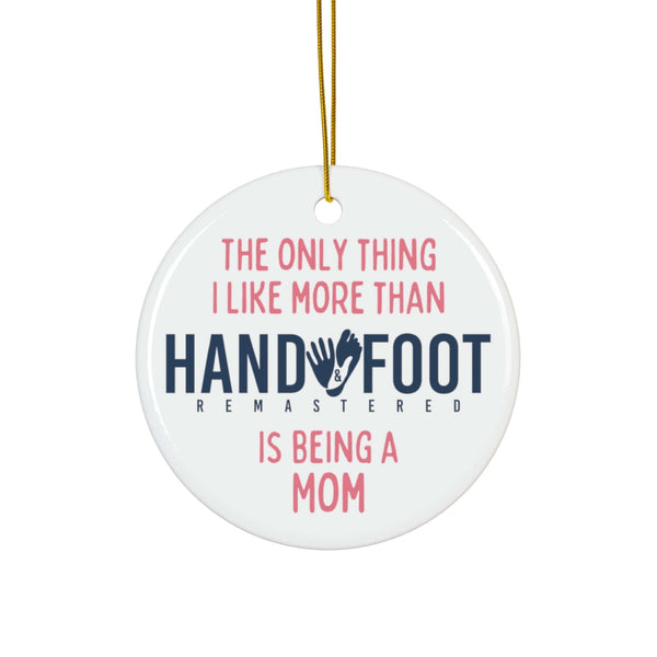 Being a Mom Ceramic Ornament, 3 Shapes