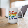 It's My Turn 15oz Ceramic Mug