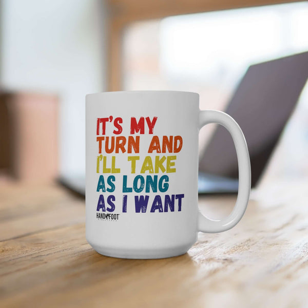 It's My Turn 15oz Ceramic Mug