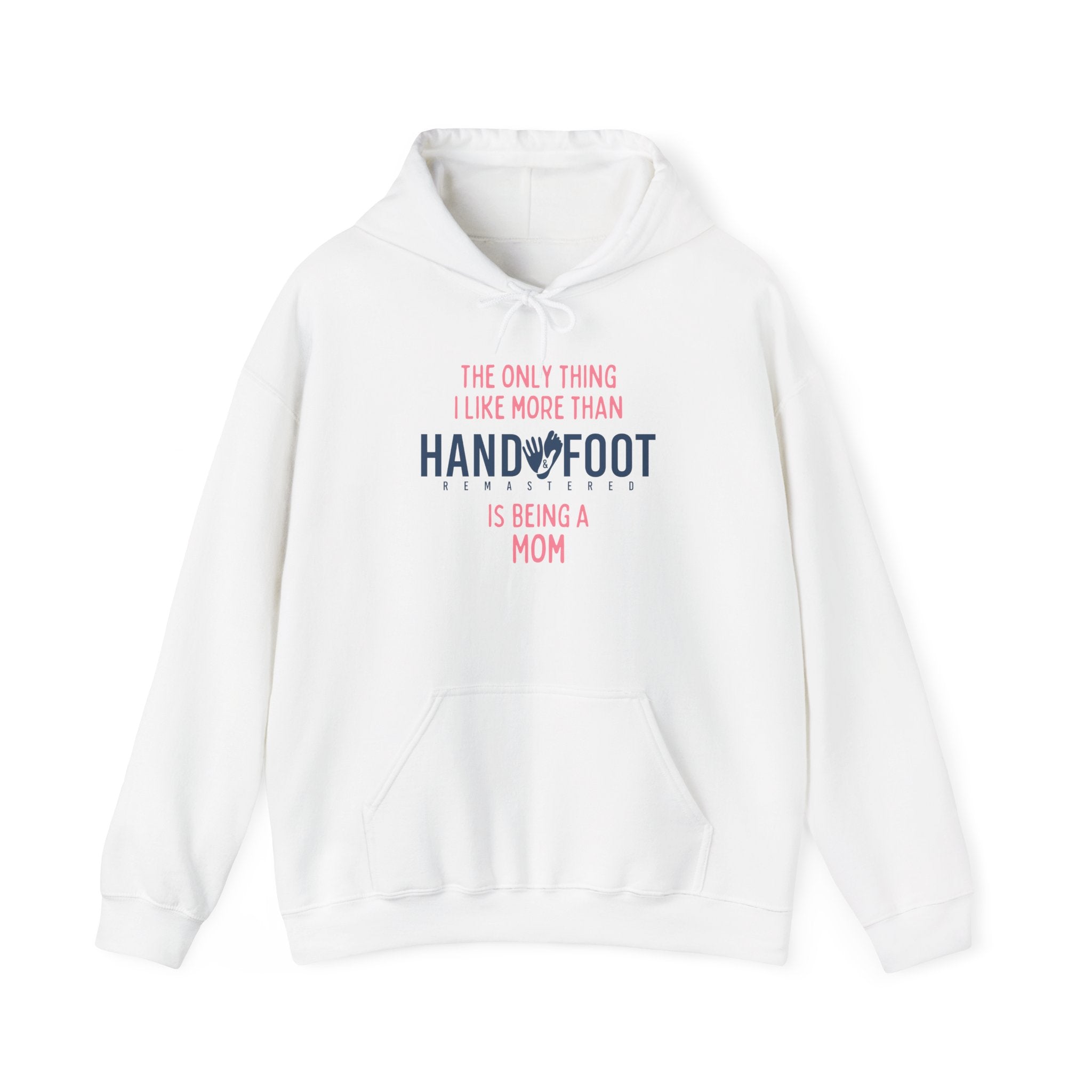 Being a Mom Hooded Sweatshirt