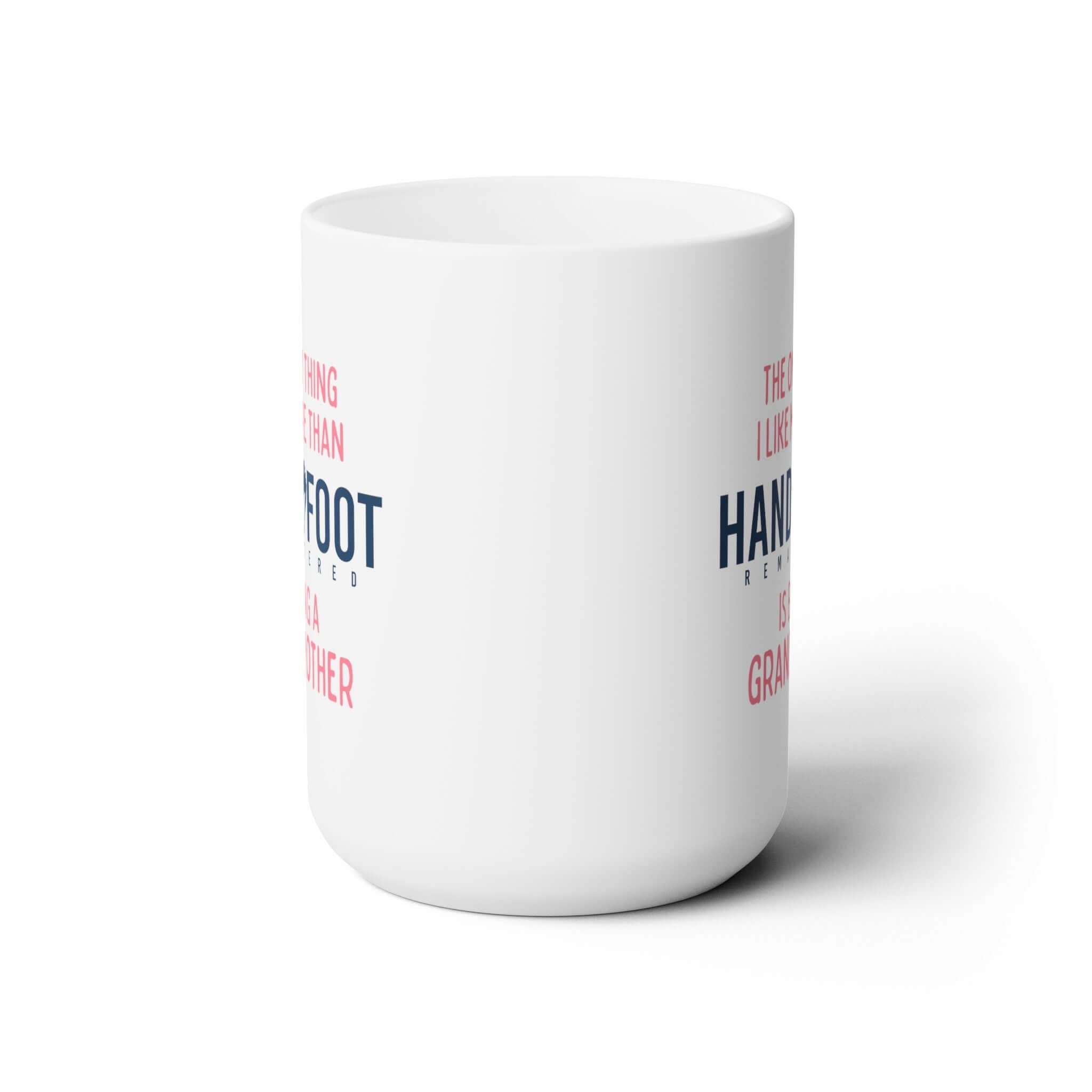 Being a Grandmother 15oz Ceramic Mug