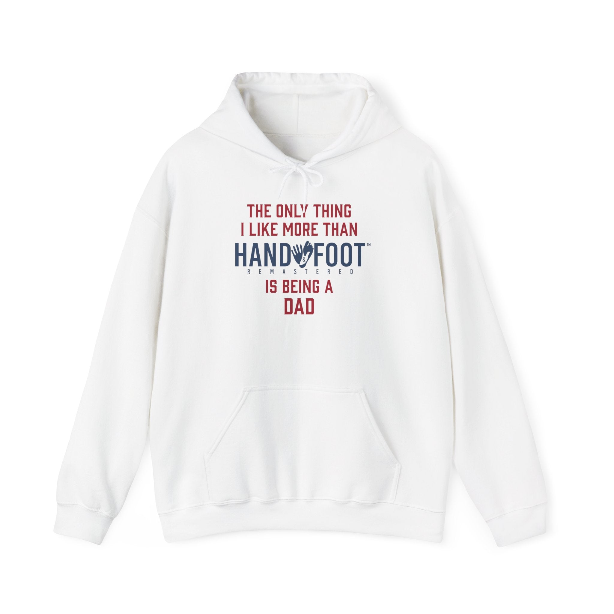 Being a Dad Hooded Sweatshirt
