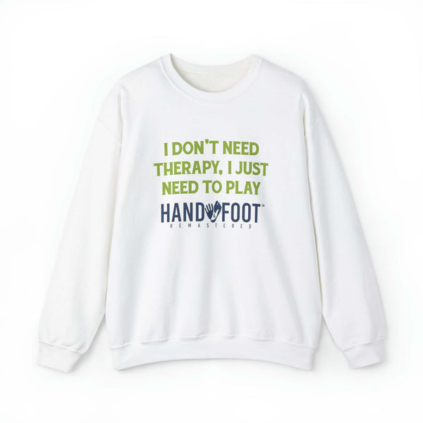 Therapy Unisex Heavy Blend Crewneck Sweatshirt with 'I Don't Need Therapy, Just Hand & Foot' slogan, medium-heavy fabric blend.