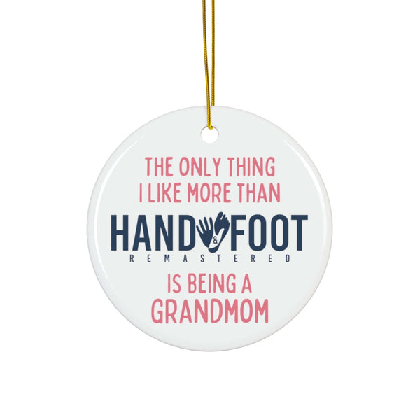 Being a Grandmom Ceramic Ornament, 3 Shapes