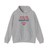 Gray "Being a Dad" hooded sweatshirt with playful message, featuring a kangaroo pouch pocket and adjustable drawstring hood.