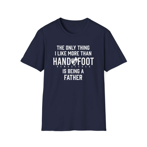 Navy softstyle t-shirt featuring the phrase about being a father and enjoying Hand and Foot card game.