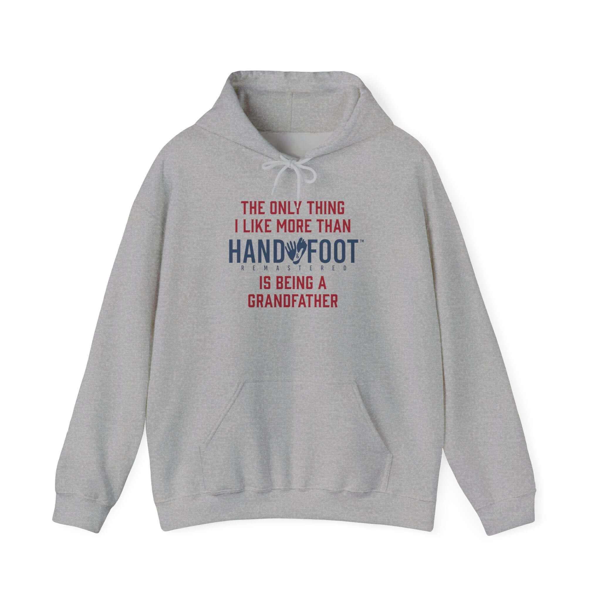 Gray hooded sweatshirt with the text 'The only thing I like more than Hand & Foot tournaments is being a grandfather.'