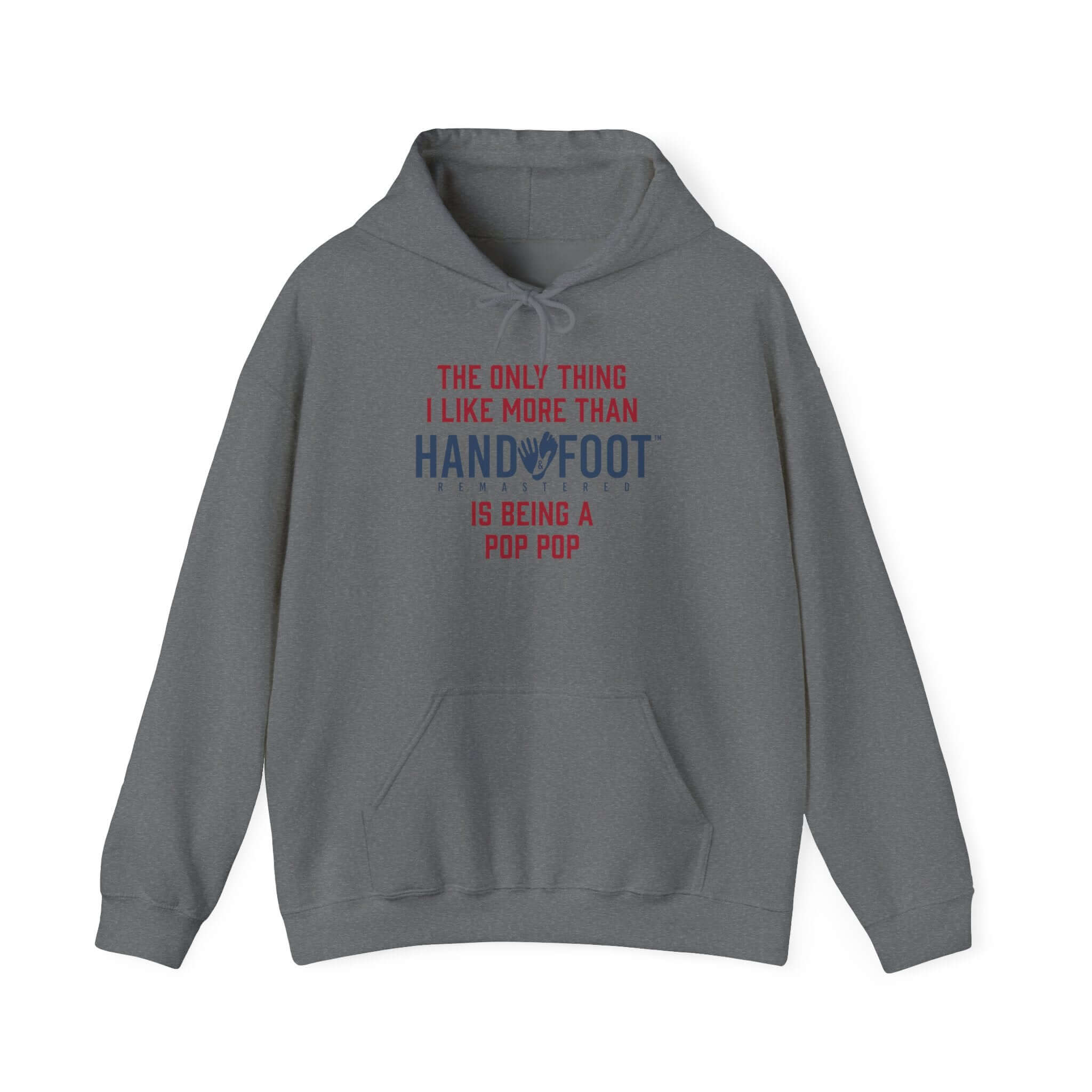 Gray hooded sweatshirt with playful 'Being a Pop Pop' message, featuring kangaroo pocket and adjustable drawstring, perfect for casual outings.