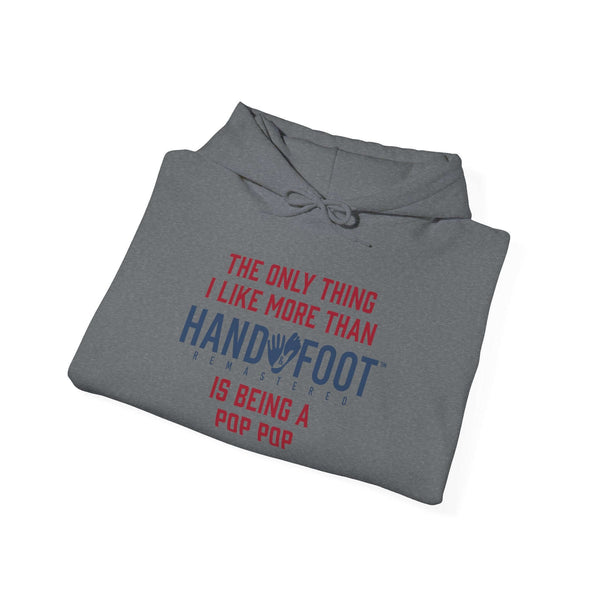 Being a Pop Pop Hooded Sweatshirt