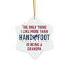 Hand-foot remastered themed snowflake ornament reading 'The only thing I like more than hand-foot is being a grandpa.'