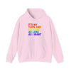 Pink hooded sweatshirt with colorful text 'It's My Turn and I'll Take As Long As I Want', featuring a cozy kangaroo pouch pocket.