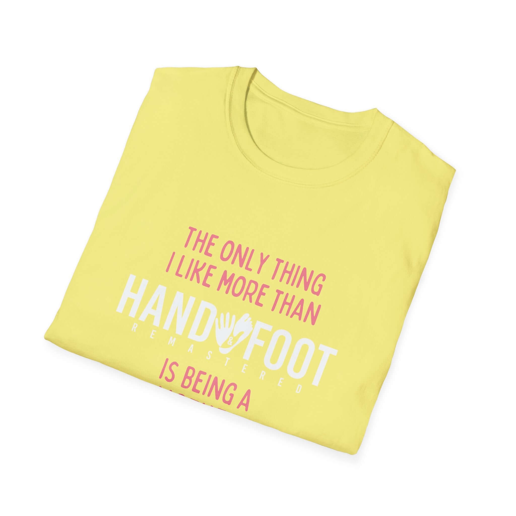 Yellow t-shirt with pink and white text reading 'The only thing I like more than handfoot is being a'. Perfect gift for Mother's Day.