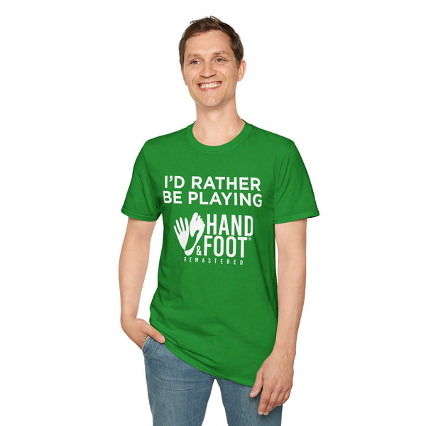 I'd Rather Be Playing Hand & Foot Softstyle T-Shirt