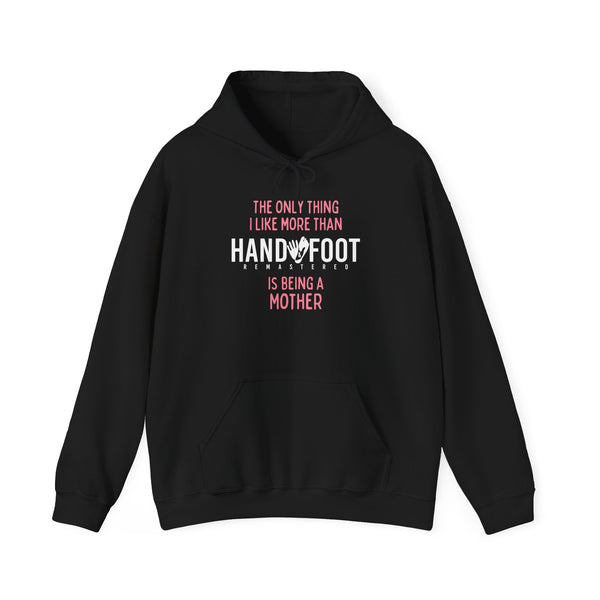 Being a Mother Hooded Sweatshirt