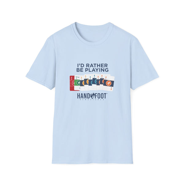 I'd Rather Be Playing Hand & Foot Softstyle T-Shirt