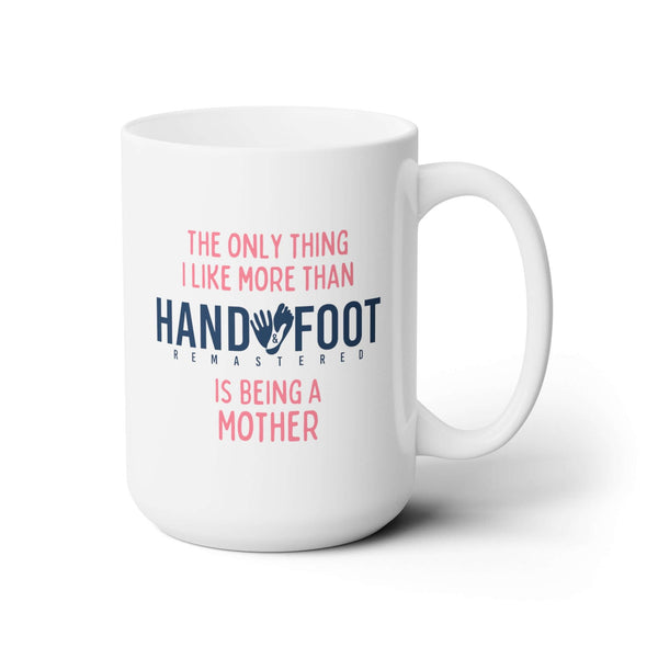 Being a Mother 15oz Ceramic Mug