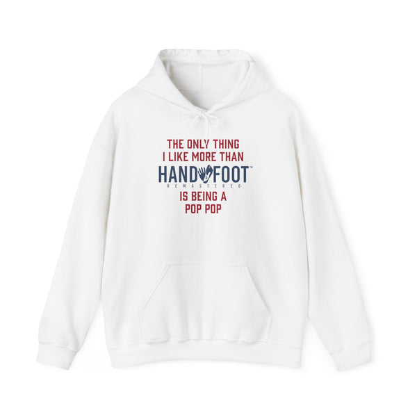 Being a Pop Pop Hooded Sweatshirt