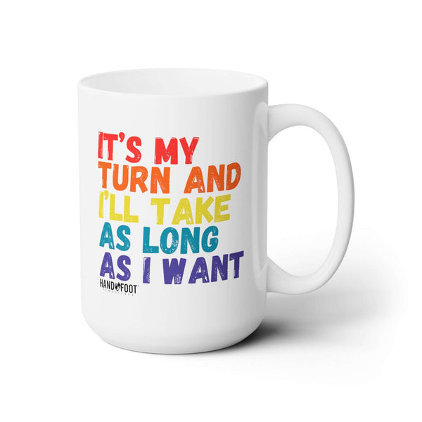 It's My Turn 15oz Ceramic Mug