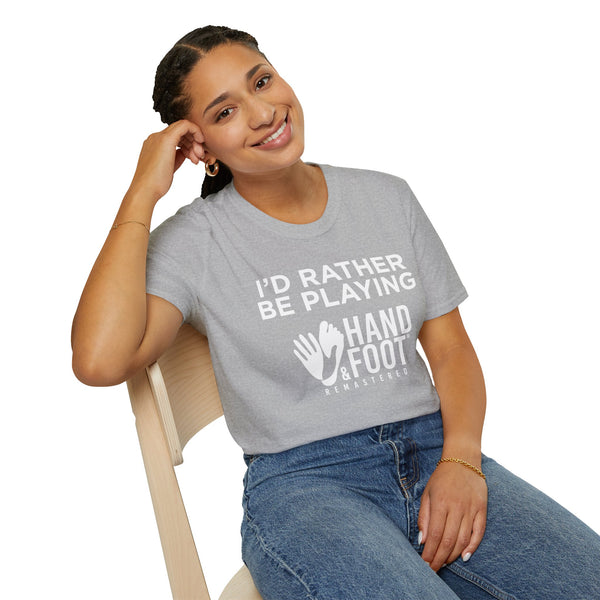 I'd Rather Be Playing Hand & Foot Softstyle T-Shirt