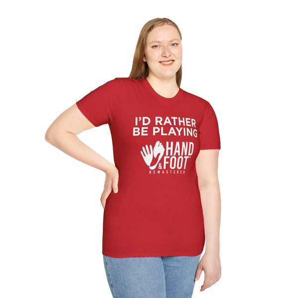 I'd Rather Be Playing Hand & Foot Softstyle T-Shirt