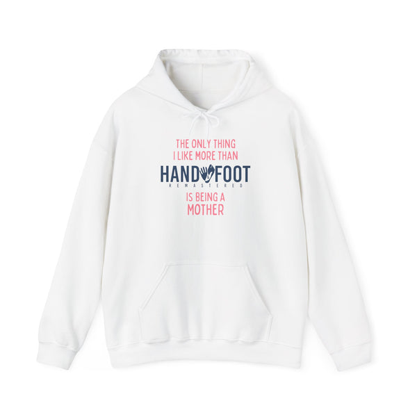 Being a Mother Hooded Sweatshirt