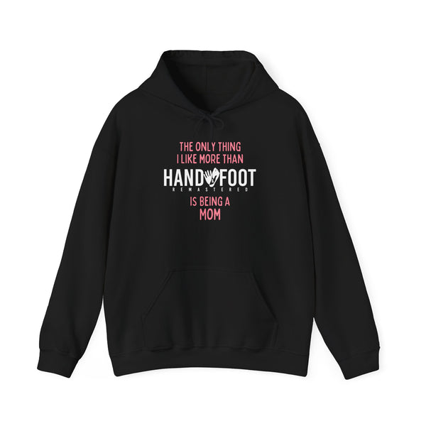 Being a Mom Hooded Sweatshirt