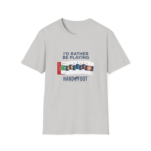 I'd Rather Be Playing Hand & Foot Softstyle T-Shirt