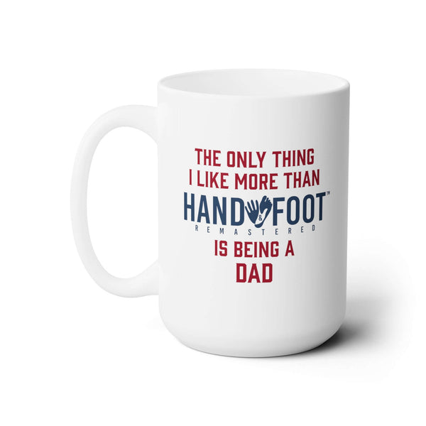 Being a Dad 15oz Ceramic Mug