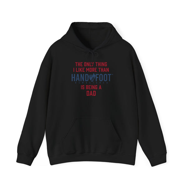 Being a Dad Hooded Sweatshirt