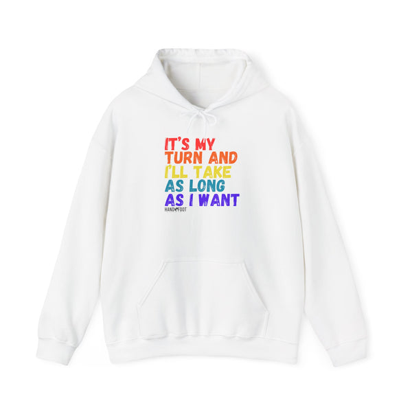 It's My Turn Hooded Sweatshirt