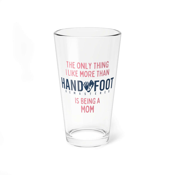 Being a Mom 16oz Hand & Foot Remastered Pint Glass