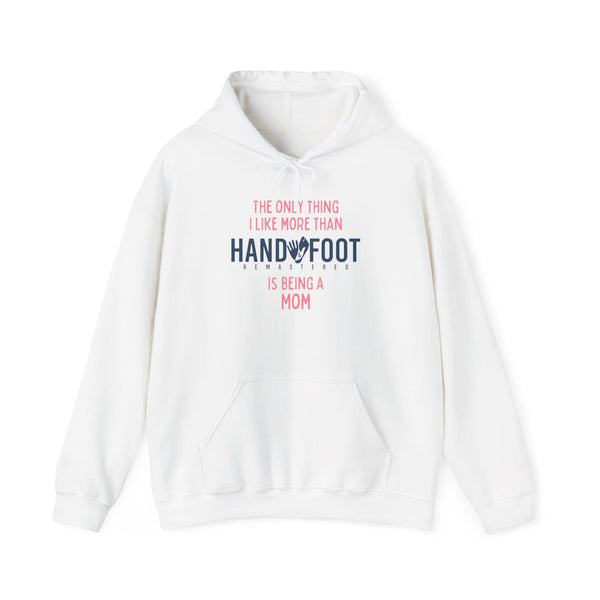 Being a Mom Hooded Sweatshirt