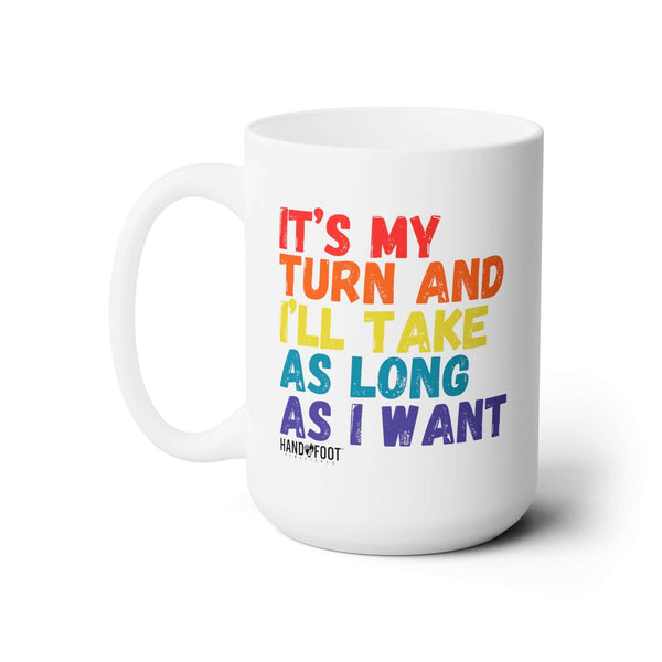 It's My Turn 15oz Ceramic Mug