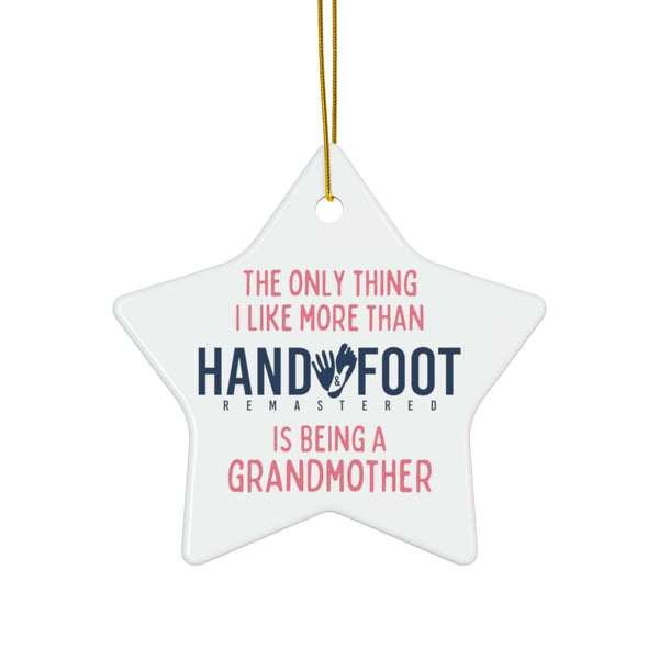 Being a Grandmother Ceramic Ornament, 3 Shapes