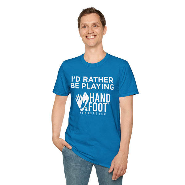 I'd Rather Be Playing Hand & Foot Softstyle T-Shirt