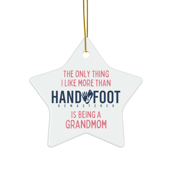 Being a Grandmom Ceramic Ornament, 3 Shapes