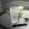 It's My Turn 16 oz Frosted Pint Glass on table with flowers, ideal for gifts or gatherings. Fun design enhances drinkware collections.