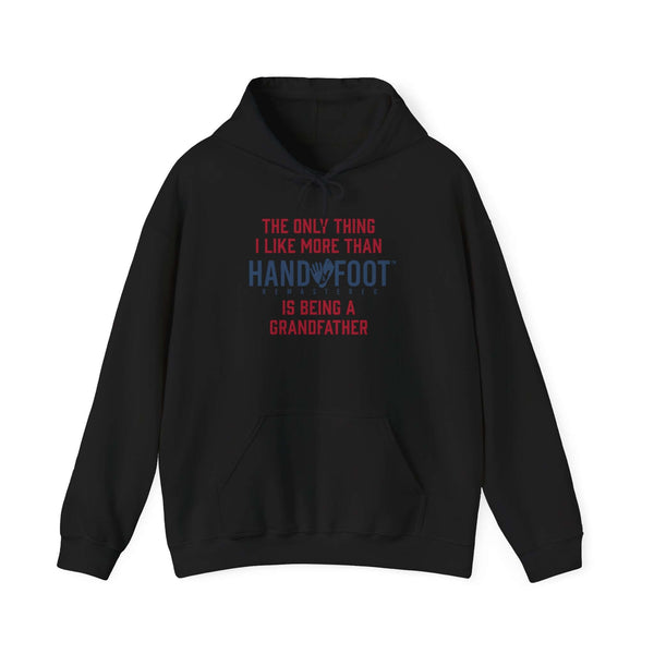 Black hooded sweatshirt with the playful message 'The only thing I like more than hand and foot is being a grandfather.'