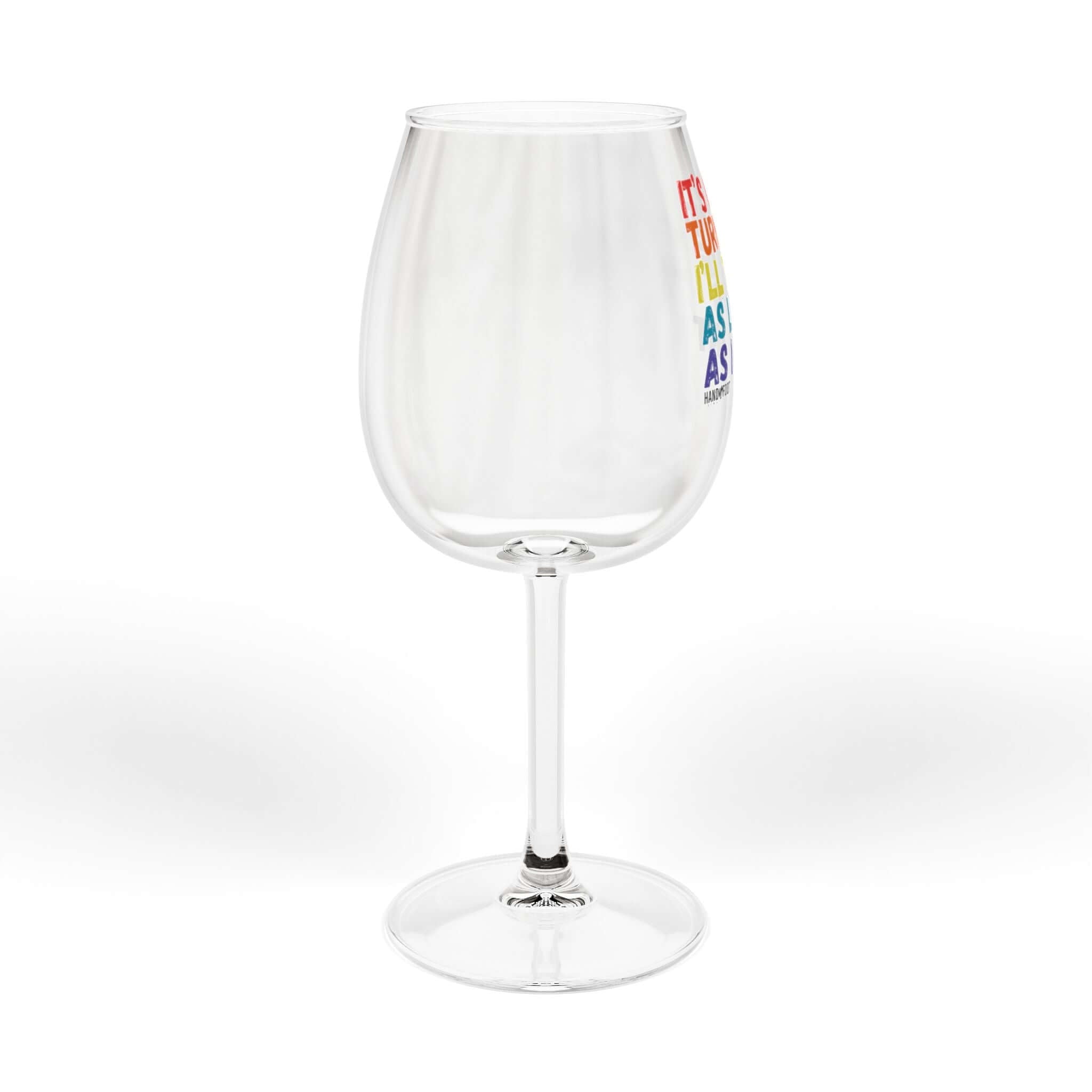 It's My Turn Hand & Foot Wine Glass - 12 oz elegant glass with colorful text, perfect for game nights and stylish wine enjoyment.