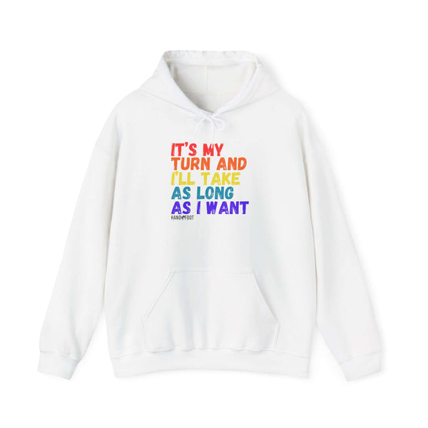 White "It's My Turn" hooded sweatshirt with rainbow text and kangaroo pocket for comfort and casual outings.