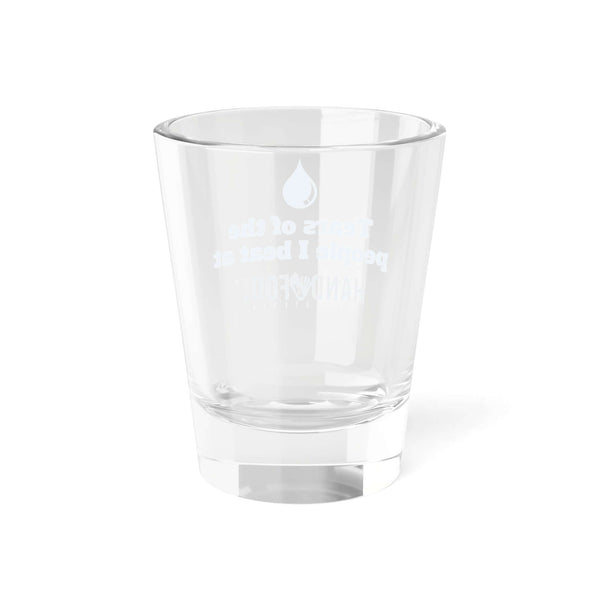 Clear shot glass with 'Tears of the People I Beat' design, perfect for parties and special occasions